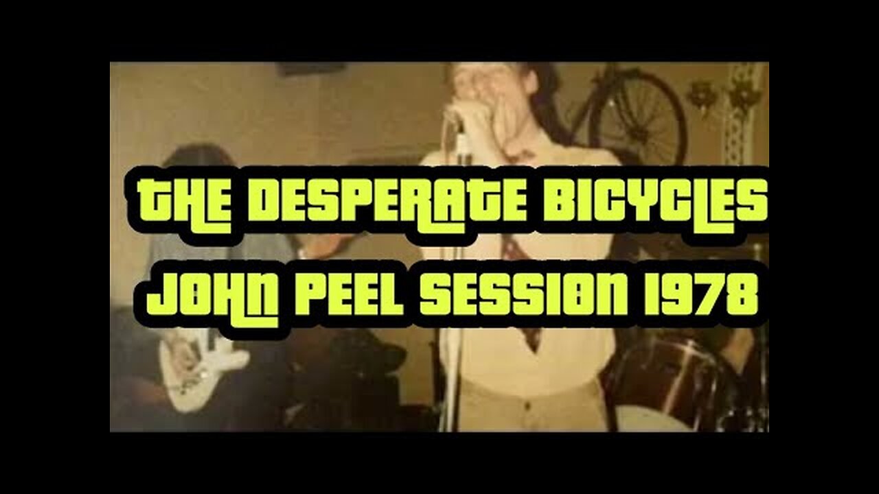 The Desperate Bicycles - Peel Session 1978..