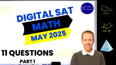 Digital SAT Math May 2025 11 Questions (Part 1)-Full Solutions & Explanations
