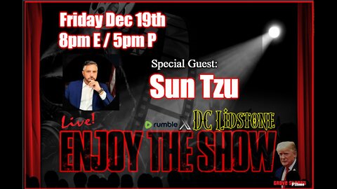 Enjoy The Show - Episode 80 w/ Special Guest Sun Tzu @SunTzusWar