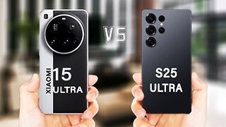 Xiaomi 15 Ultra Vs Samsung Galaxy S25 Ultra | Which is Best for You