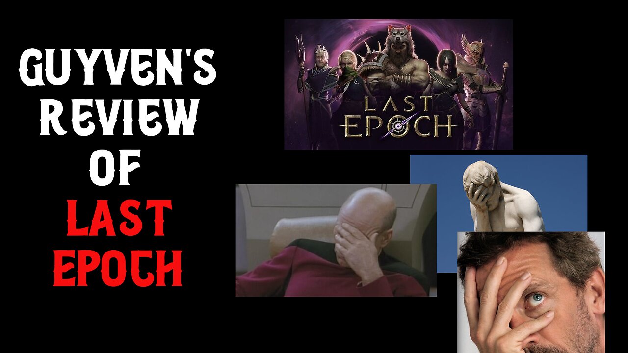 Guyven's Review of Last Epoch