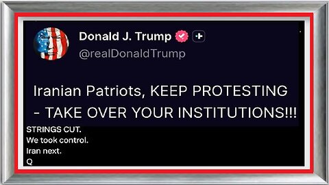 Iran Next. Trump- KEEP PROTESTING. HELP IS ON ITS WAY