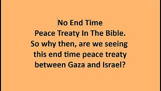 No Peace Treaty In Bible But Here's Why We Are Eye Witnessing the Gaza Israel Peace Treaty Deal Now
