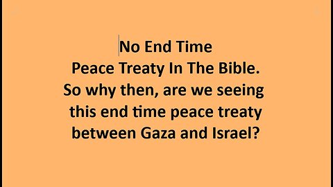 No Peace Treaty In Bible But Here's Why We Are Eye Witnessing the Gaza Israel Peace Treaty Deal Now