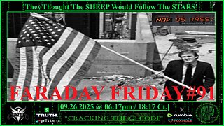 FARADAY FRIDAY #91 ----'They Thought The SHEEP Would Follow The STARS'