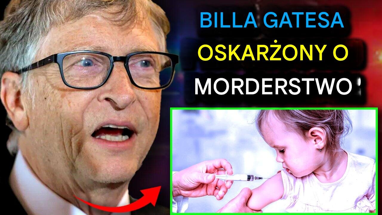 Sędzia ostrzega Billa Gatesa, któremu grozi dożywocie za „zamordowanie milionów” za pośrednictwem mRNA
