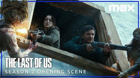 The Last of Us Season 2 | Opening Scene | Max