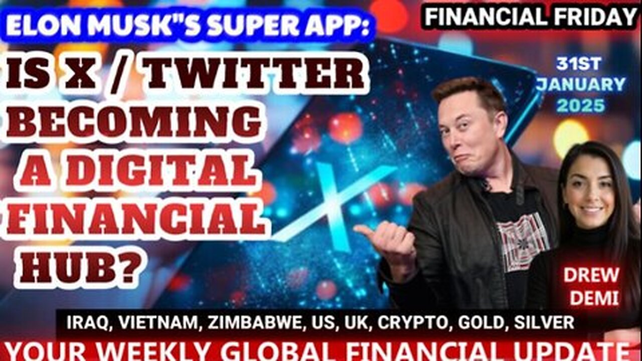 FINANCIAL FRIDAY - IS X TWITTER BECOMING A DIGITAL FINANCIAL HUB? WITH DREW DEMI