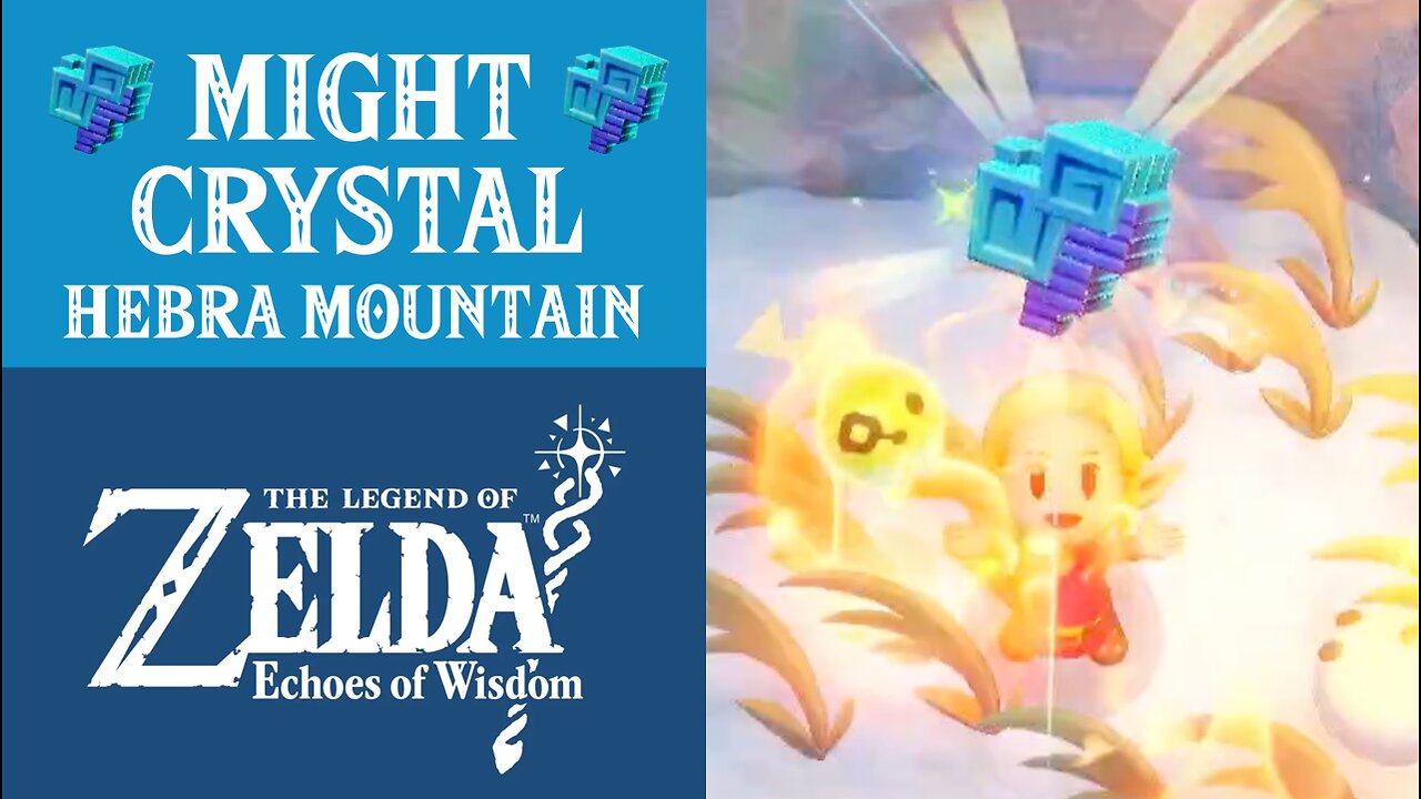 The Legend of Zelda: Echoes of Wisdom | Might Crystal | Hebra Mountain