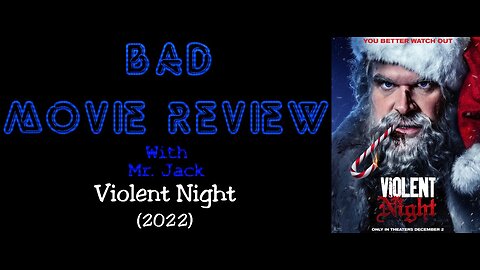 Violent Night (2022) -- Bad Movie Review