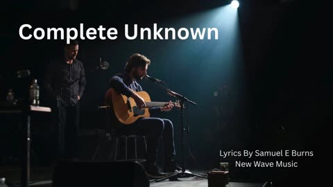 Complete Unknown