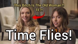 Time Flies | Amanda Seyfried Is Playing Older Women? Damn.