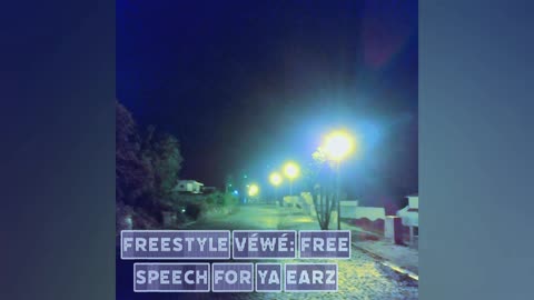 FREE SPEECH FOR YA EARZ (FREESTYLE POETRY RAP #2)