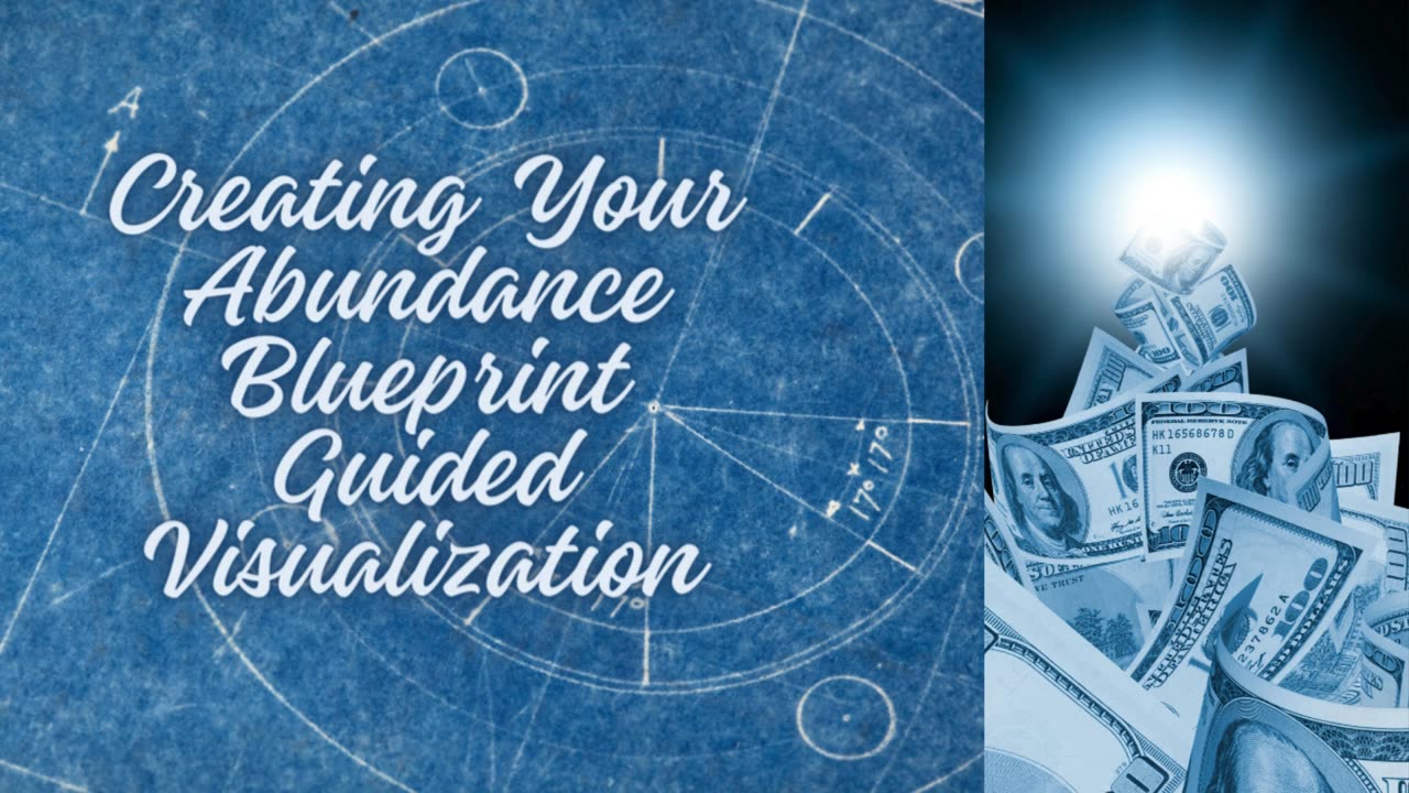 Guided Visualization - Creating Your Abundance Blueprint