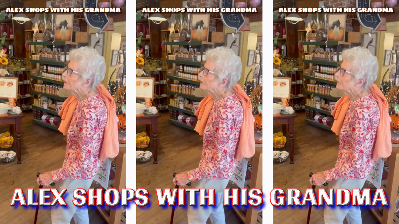 Alex Shops With His Grandma