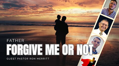 Father, Forgive Me: Can You Still Honor Parents Who Destroyed Your Trust?