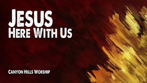 Jesus Here With Us | Canyon Hills Worship (Christmas Worship Lyric Video)