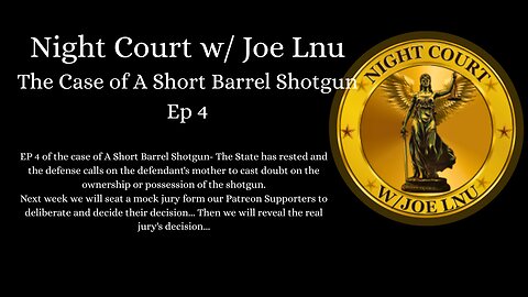 Night Court Ep 4- A Short Barrel Shotgun