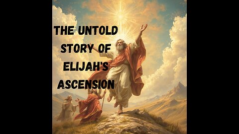 Why Did God Take Elijah to Heaven Without Dying? The Untold Mystery!
