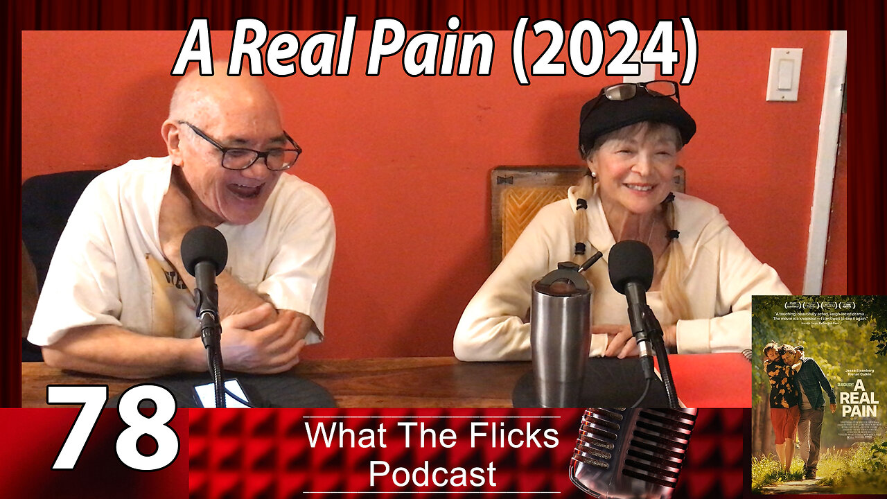 WTF 78 "A Real Pain" (2024)