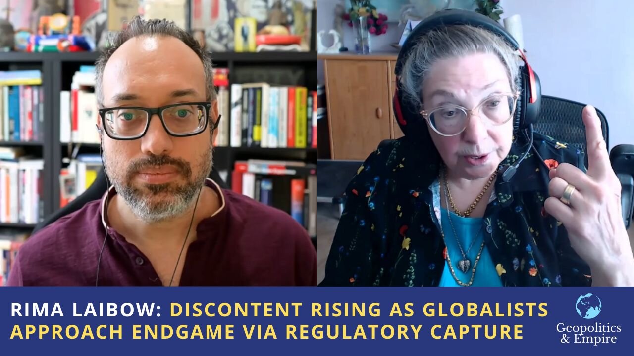 Dr. Rima Laibow: Discontent Rising as Globalists Approach Endgame via Regulatory Capture