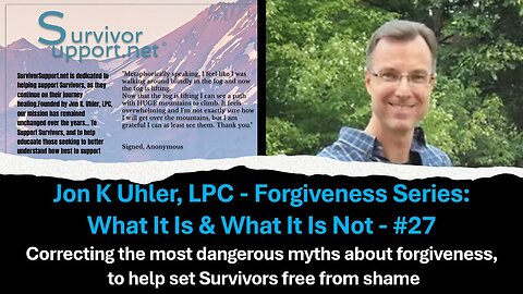 S2 EP245-Forgiveness 27-Correcting The Most Dangerous Myths About Forgiveness, To Set Survivors Free