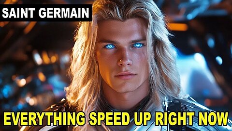 "Why Everything is Speeding Up Right Now?" | Saint Germain. (4)