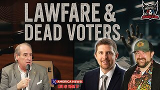 Nevada Revives Lawfare & the Dead Rise to Vote in Michigan w/ Relentless Bill