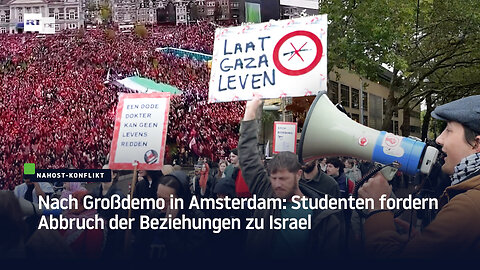 Nach Großdemo in Amsterdam: Studenten fordern Abbruch der Beziehungen zu Israel