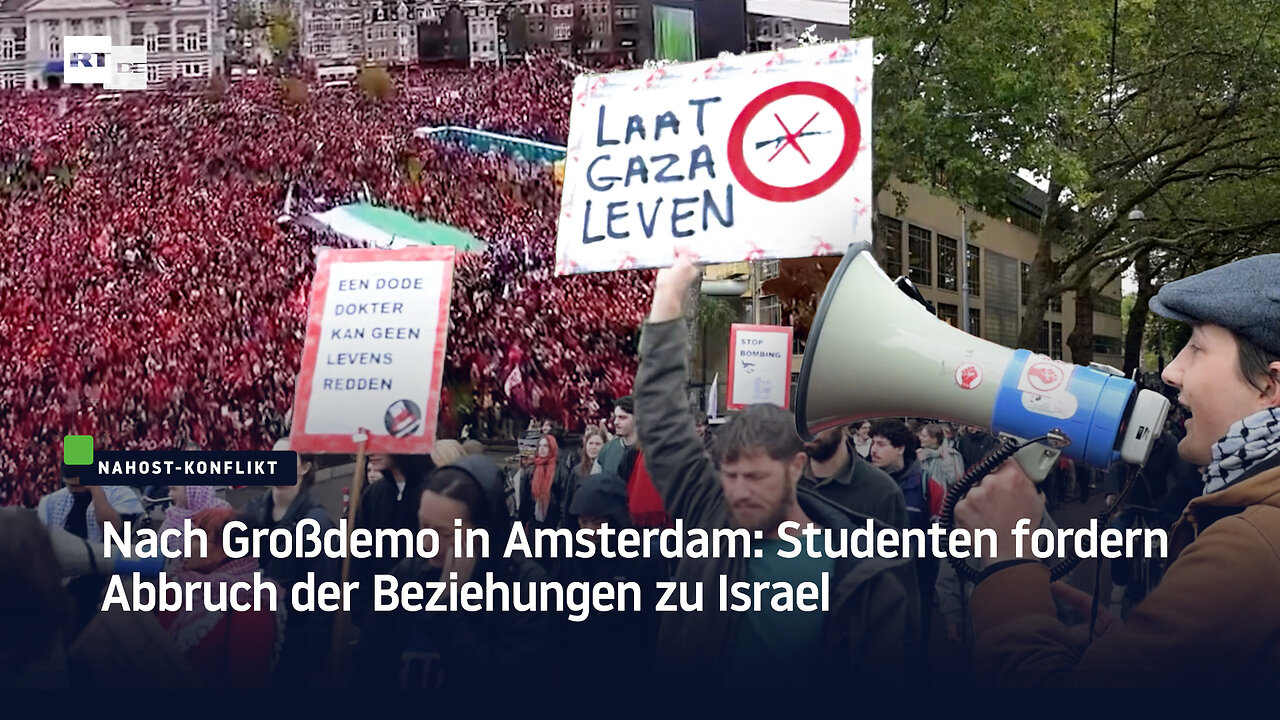 Nach Großdemo in Amsterdam: Studenten fordern Abbruch der Beziehungen zu Israel