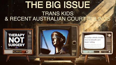 Trans Kids & Implications of Recent Court Rulings with Dr Jillian Spencer & Kirralie Smith.