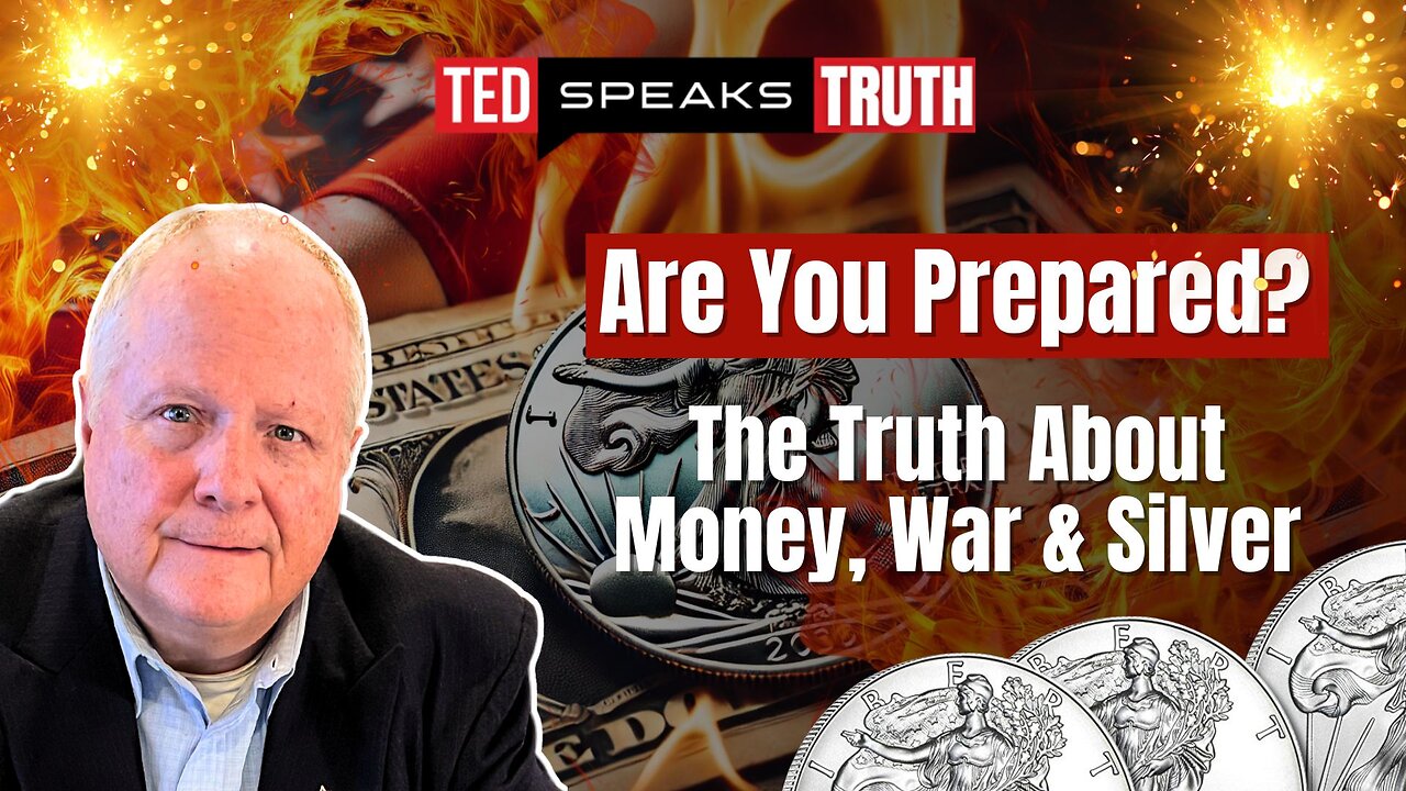 Are You Prepared? The Truth About Money, War & Silver | Ted Provenza