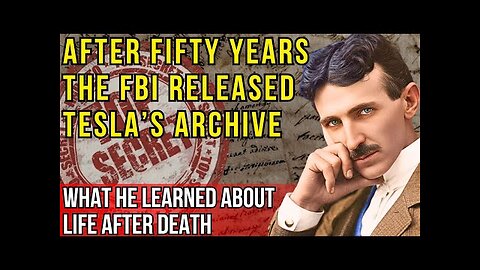 THE FBI WERE FORCED TO RELEASE TESLA’S SECRET ARCHIVE!Life After Death and His Inventions
