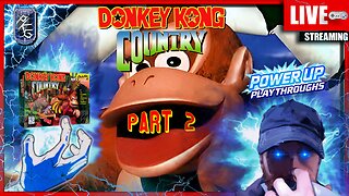 Watch This! I Know How To Get 99 Lives | FIRST TIME | Donkey Kong Country | Super Nintendo | PART 2