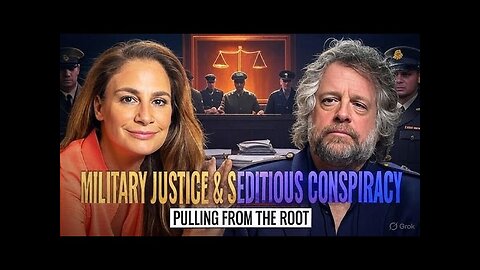 Mel K & David K. Clements | Military Justice & Seditious Conspiracy: Pulling from the Root