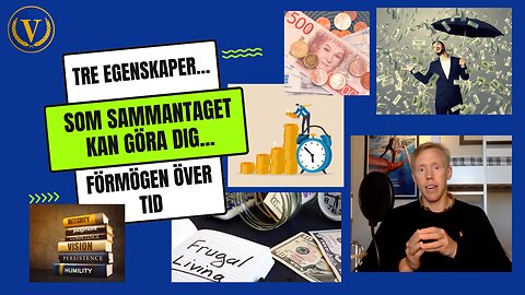 Tre egenskaper som kan göra dig förmögen över tid