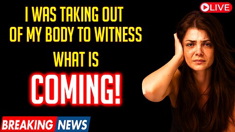 We Have LESS Time Remaining - I Was Shown The Tribulation, Rapture & Heaven