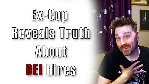 Ex-Cop Reveals Truth About DEI Hires