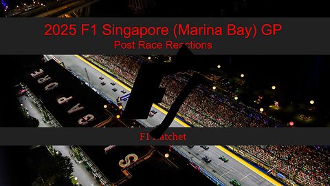 2025 Singapore GP - Post Race Reaction