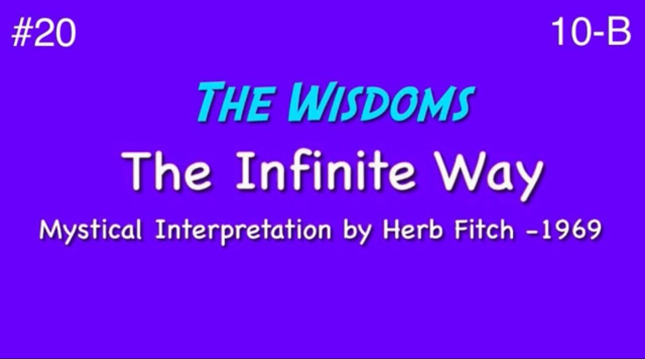 #20 The Infinite Way: The Wisdoms, part 2 - Herb Fitch