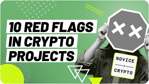 10 things to watch out for when investing in crypto project ||| Novice Crypto 