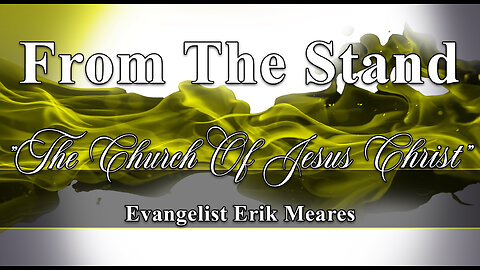 The Church Of Jesus Christ | From The Stand | Erik Meares