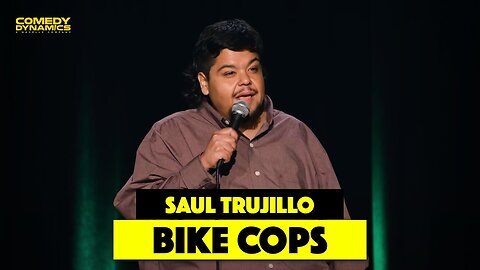 Bike Cops - Saul Trujillo - Stand-up Comedy