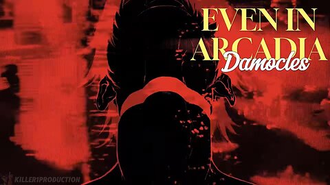 EVEN IN ARCADIA #8 [Damocles]