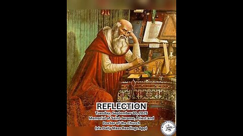 (Reflection) Tuesday, September 30, 2025 Memorial of Saint Jerome, Priest and Doctor of the Church
