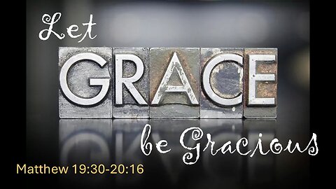 Let Grace be Gracious