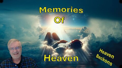 Memories of Heaven – Heaven Beckons Series Continues…