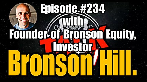 DIOTALK Episode #234 with Founder of Bronson Equity, Investor Bronson Hill.