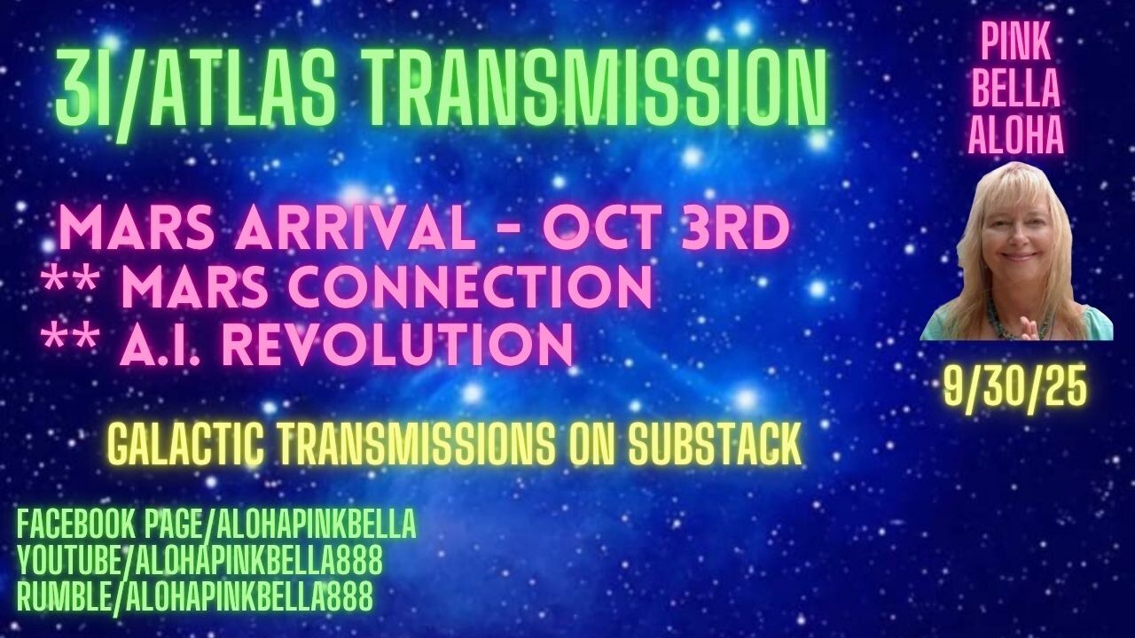 3I/ATLAS Transmission Stardate 93025 | ATLAS Near Mars 100325 & Plasma Update