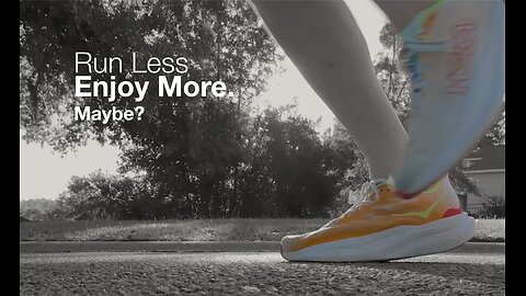 MLV-225-Run Less. Enjoy More. Maybe?